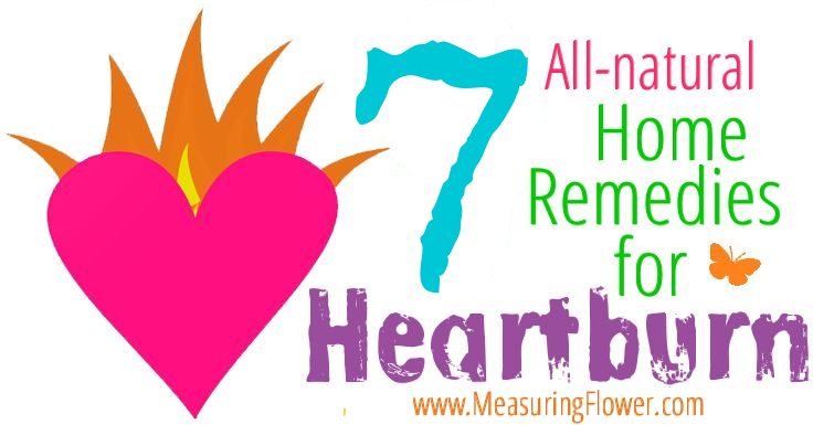 7 Home Remedies for Heartburn